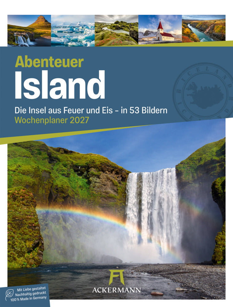 Island Wochenplaner Kalender 2027 | Die Insel aus Feuer und Eis (Ackermann Kunstverlag Gmbh)