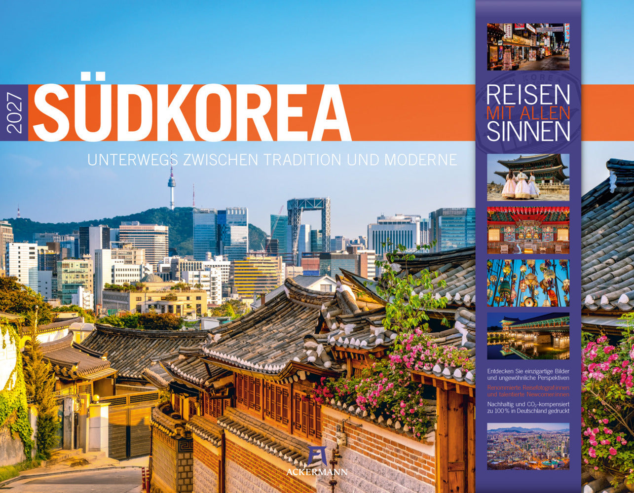 Südkorea Kalender 2027 | Unterwegs zwischen Tradition und Moderne (Ackermann Kunstverlag Gmbh)