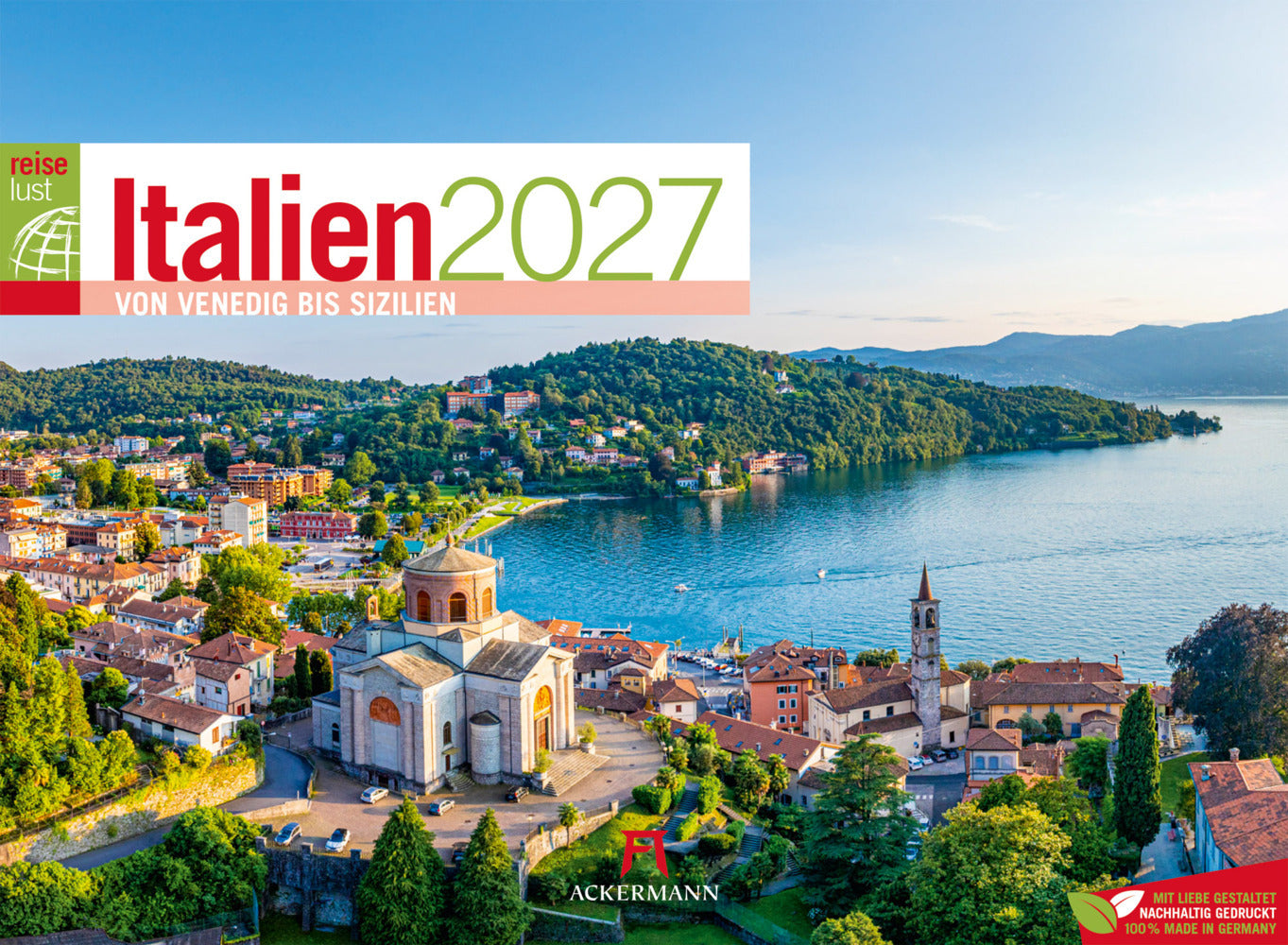 Italien ReiseLust Kalender 2027 | von Venedig bis Sizilien (Ackermann Kunstverlag Gmbh)