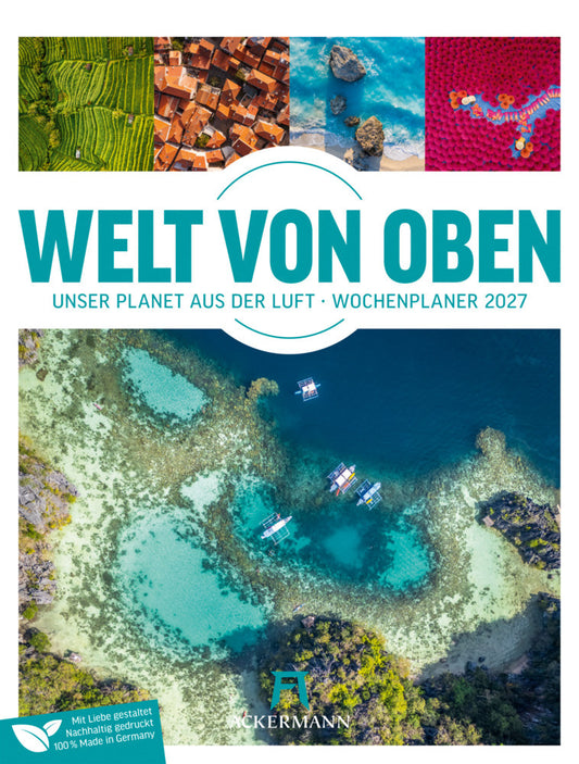 Welt von Oben Wochenplaner Luftbild-Kalender 2027 (Ackermann Kunstverlag Gmbh)