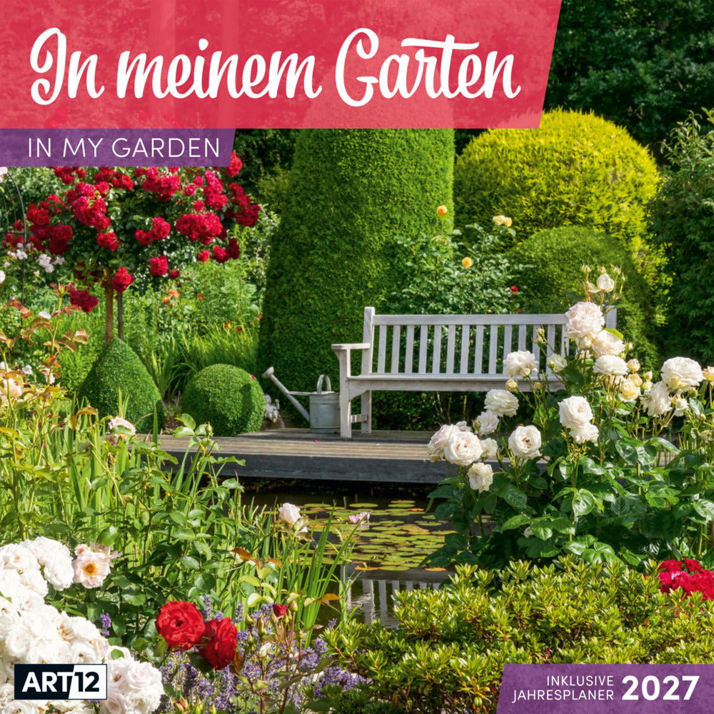 In meinem Garten Kalender 2027 - 30x30 - Art12 (Ackermann Kunstverlag Gmbh)