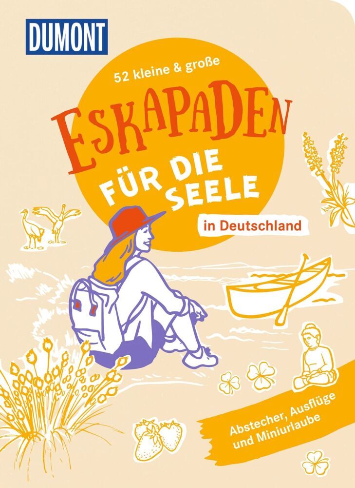 52 kleine & große Eskapaden in Deutschland - Für die Seele (Cornelia Jeske)
