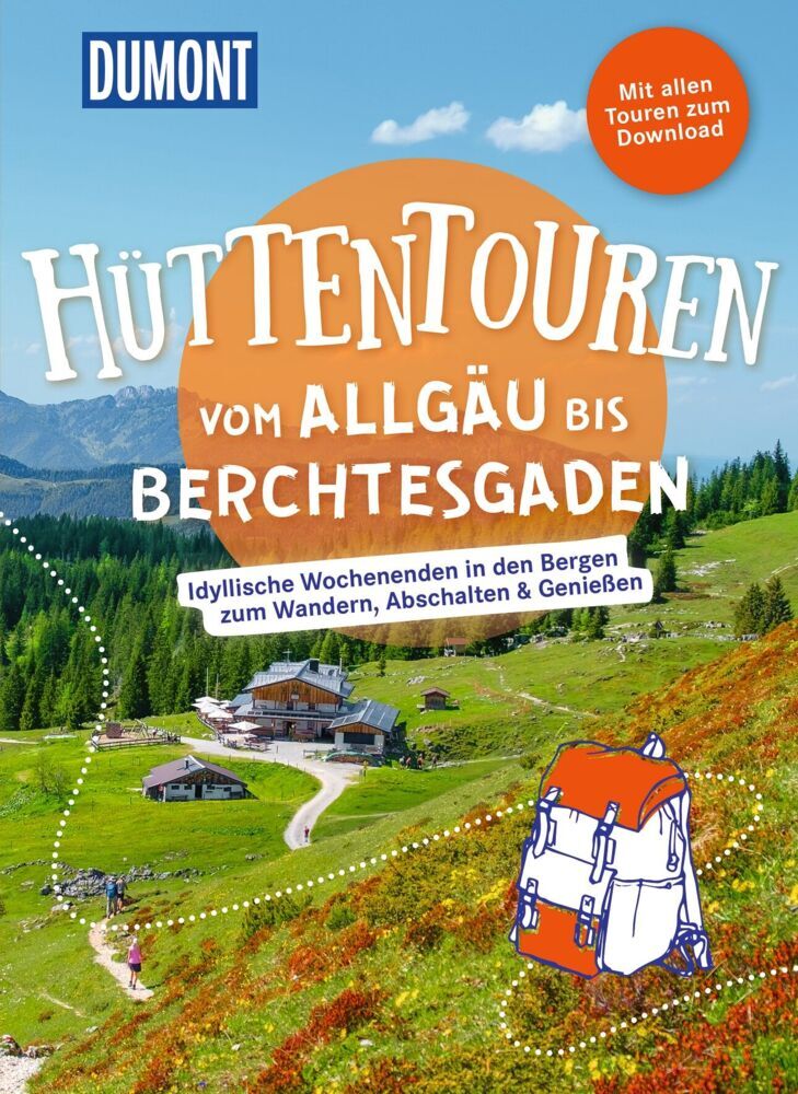 DUMONT Wanderzeit Hüttentouren vom Allgäu bis Berchtesgaden (Barbara Kettl-Römer)