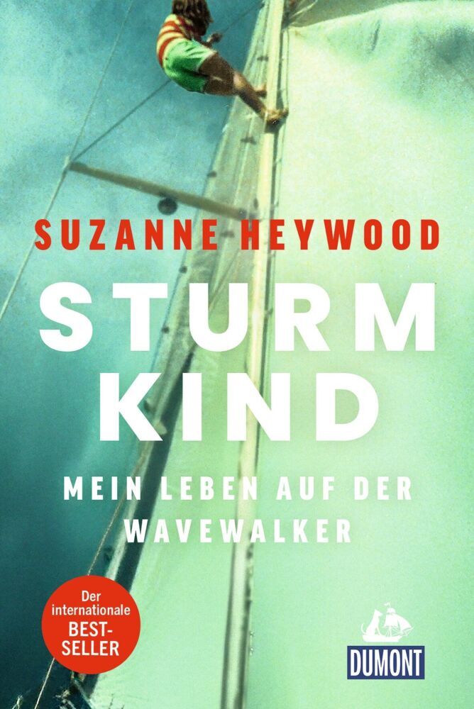 Sturmkind. Mein Leben auf der Wavewalker (Suzanne Heywood)