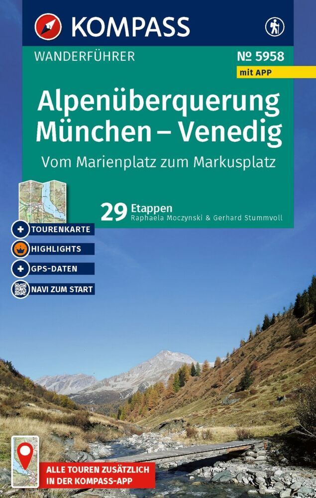 KOMPASS Wanderführer Alpenüberquerung München, Venedig, Vom Marienplatz zum Markusplatz, 29 Etappen mit Extra-Tourenkarte (Raphaela Moczynski)