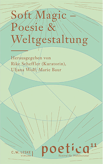 Soft Magic - Poesie & Weltgestaltung (Rike Scheffler)