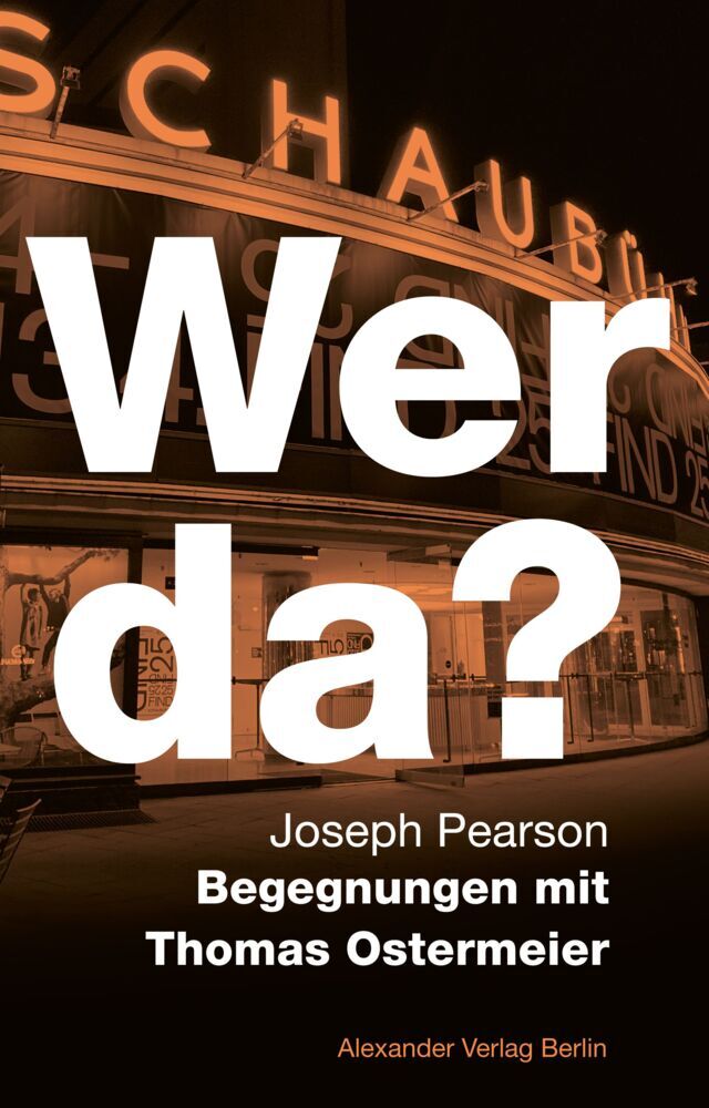 Wer da? Begegnungen mit Thomas Ostermeier (Joseph Pearson)