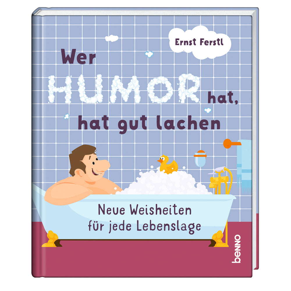 Wer Humor hat, hat gut lachen (Ernst Ferstl)