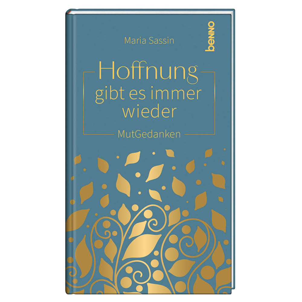 Hoffnung gibt es immer wieder (Maria Sassin)