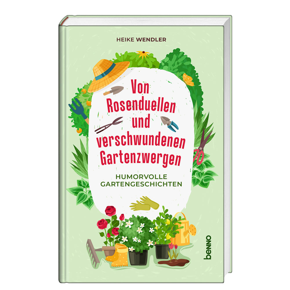 Von Rosenduellen und verschwundenen Gartenzwergen (Heike Wendler)