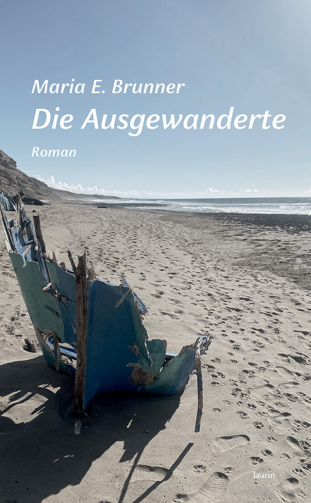 Die Ausgewanderte (Maria E. Brunner)