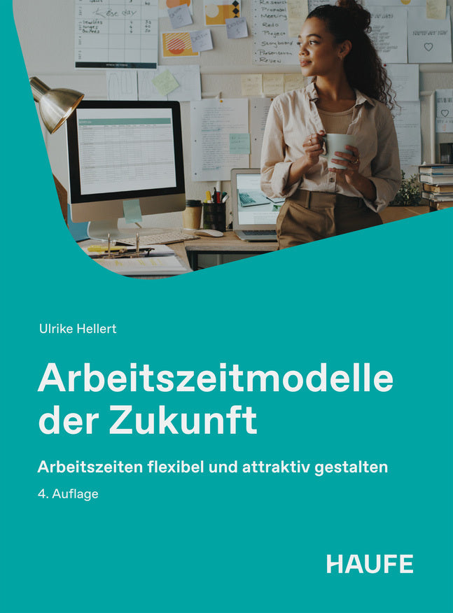 Arbeitszeitmodelle der Zukunft (Ulrike Hellert)