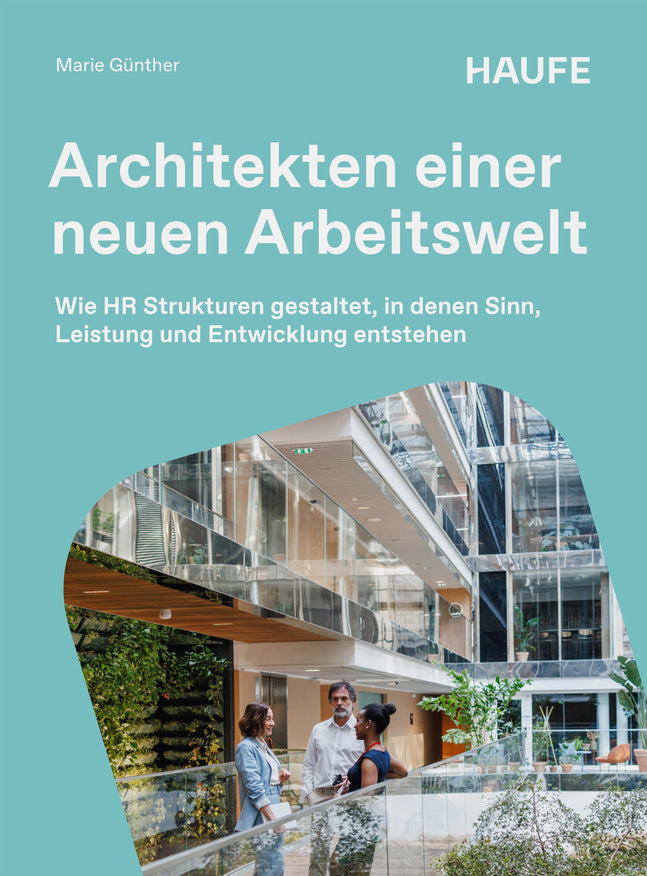 Architekten einer neuen Arbeitswelt (Marie Günther)
