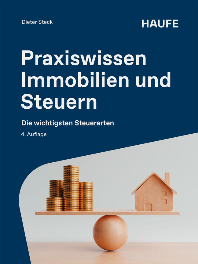 Praxiswissen Immobilien und Steuern (Dieter Steck)