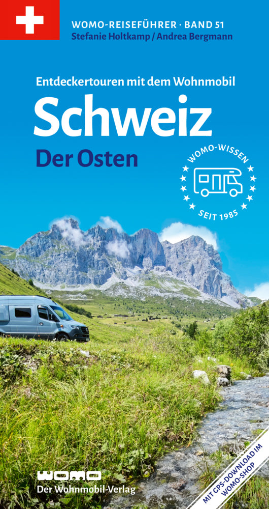 Entdeckertouren mit dem Wohnmobil Schweiz Der Osten (Stefanie Holtkamp)