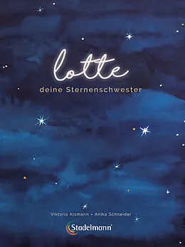 Lotte deine Sternenschwester