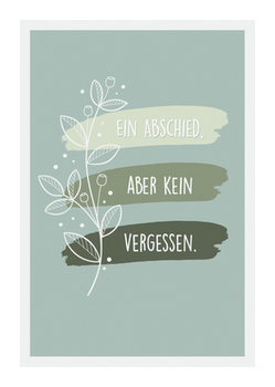 ein Abschied aber kein vergessen