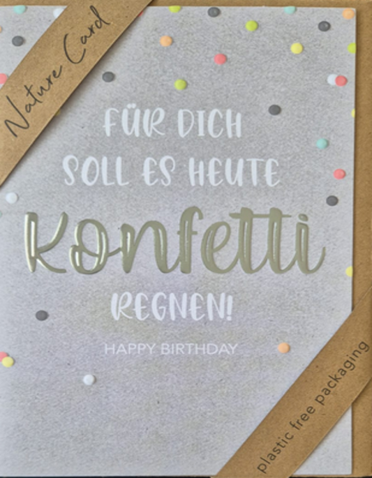 Für Dich soll es Heute Konfetti regnen(B6)